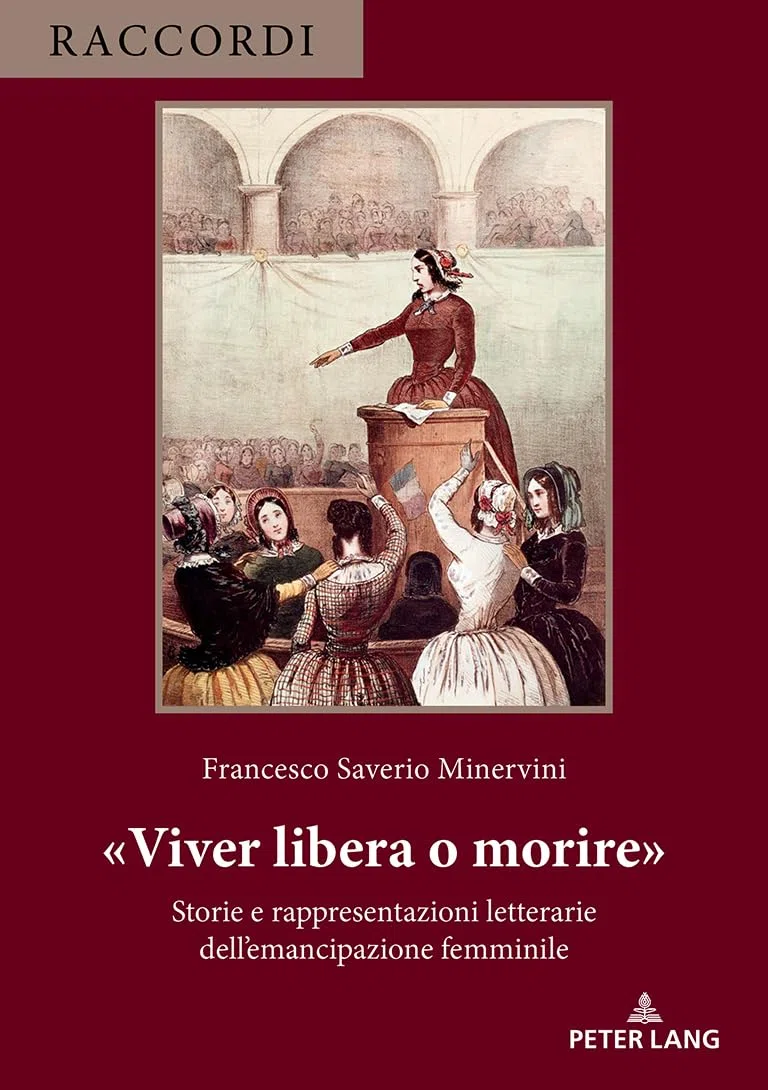 «Viver libera o morire»: Storie e rappresentazioni letterarie dell’emancipazione femminile: 7