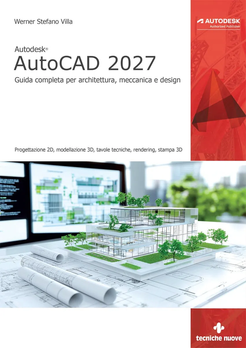 Autodesk® AutoCAD 2027. Guida completa per architettura, meccanica e design