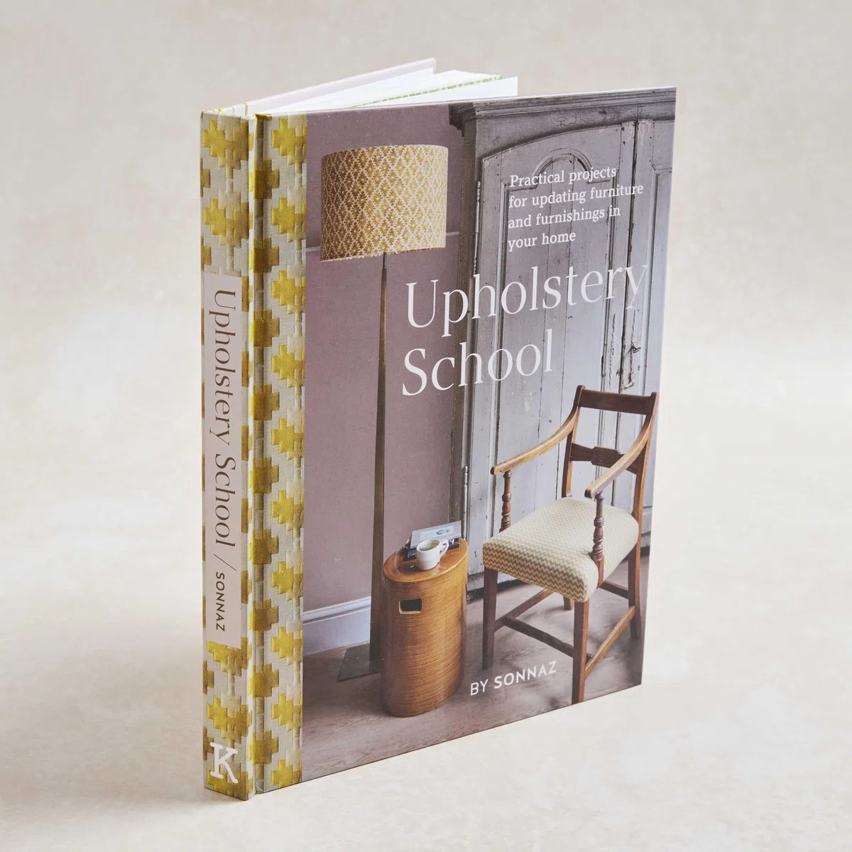 Upholstery School: Practical Projects for Updating Furniture and Furnishings in Your Home