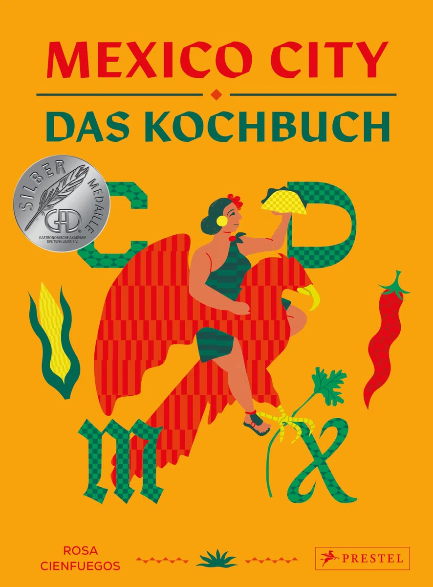 Mexico City - Das Kochbuch: Authentische Rezepte aus Mexiko-Stadt. - Mit Motiv-Farbschnitt und besonders schöner Ausstattung - GAD Award 2025 SILBER