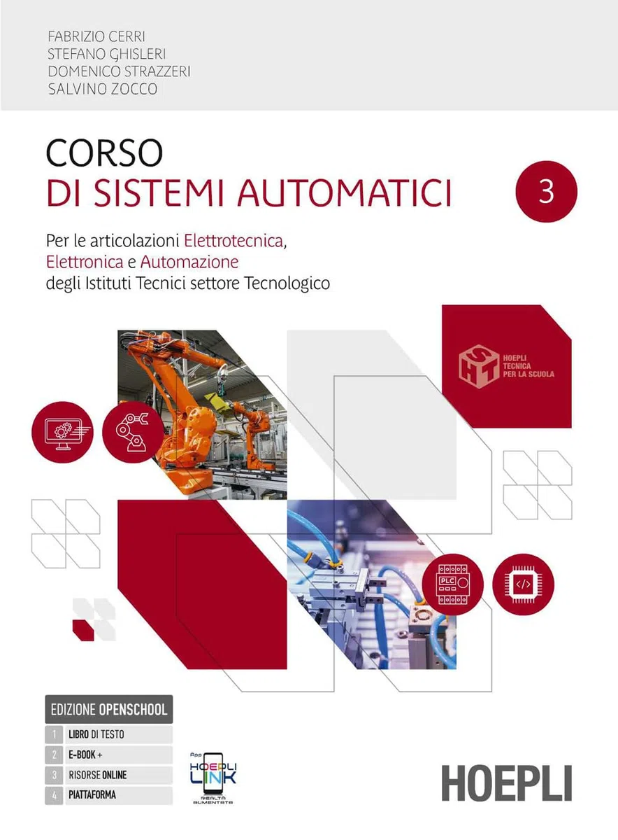 Corso di sistemi automatici. Per le articolazioni elettrotecnica, elettronica e automazione. Per gli Ist. tecnici settore tecnologico. Con e-book. Con espansione online (Vol. 3)