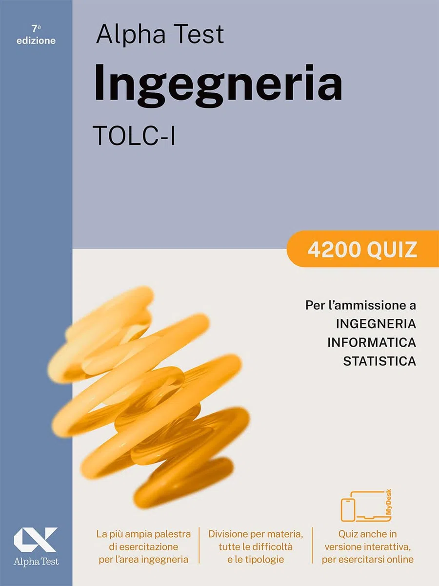 Alpha Test Ingegneria TOLC-I 2026-2027. 4200 quiz. Per test di ammissione universitari. Con simulatore online