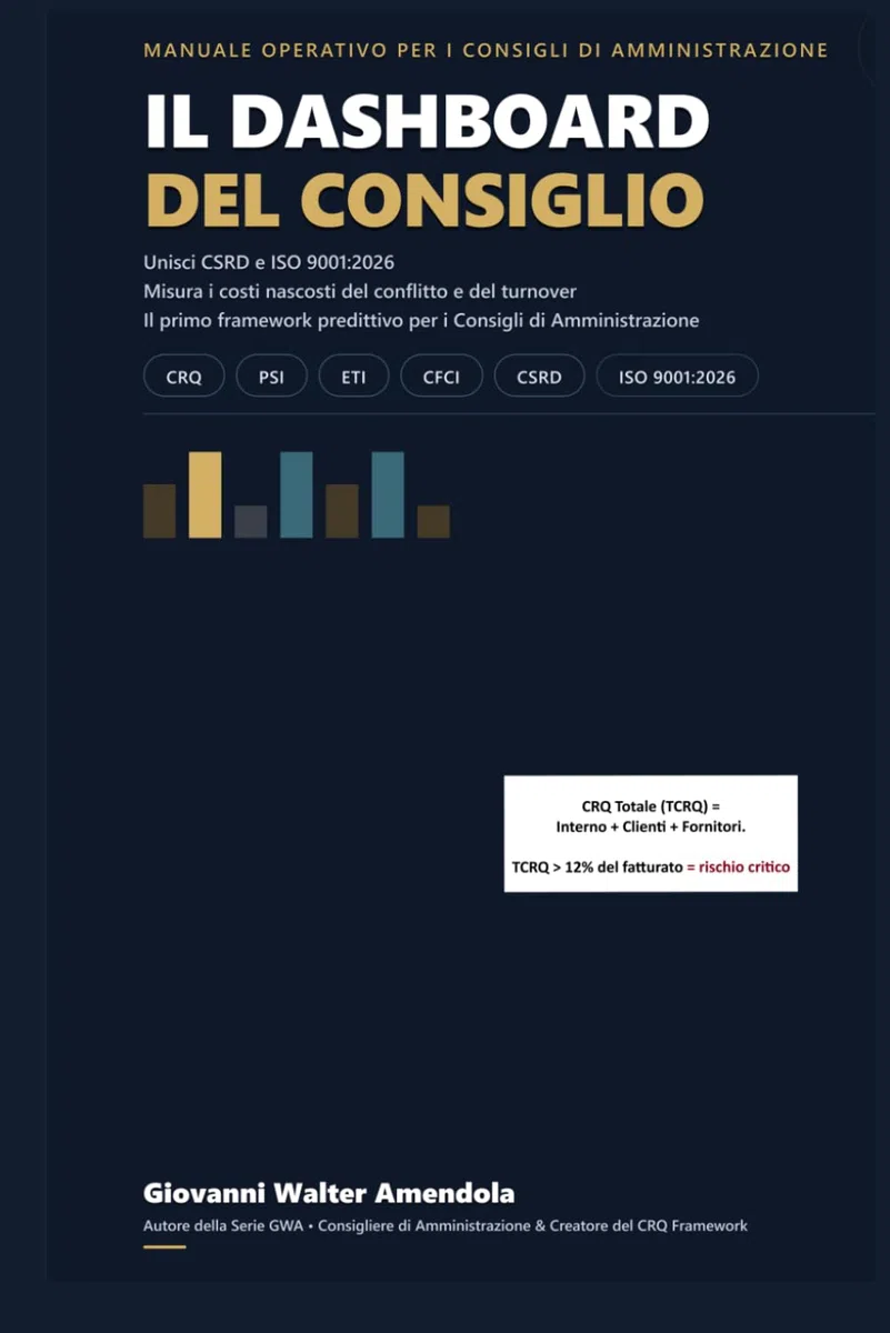 Il Cruscotto del Consiglio il Amministrazione - traduzione di The Board Dashboard: Il primo libro che unisce ISO 9001, CSRD e CRQ in unico modello economico predittivo