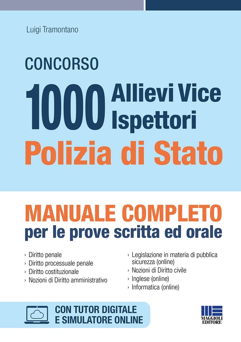 Concorso 1000 allievi vice ispettori Polizia di Stato. Manuale completo per le prove scritte ed orale