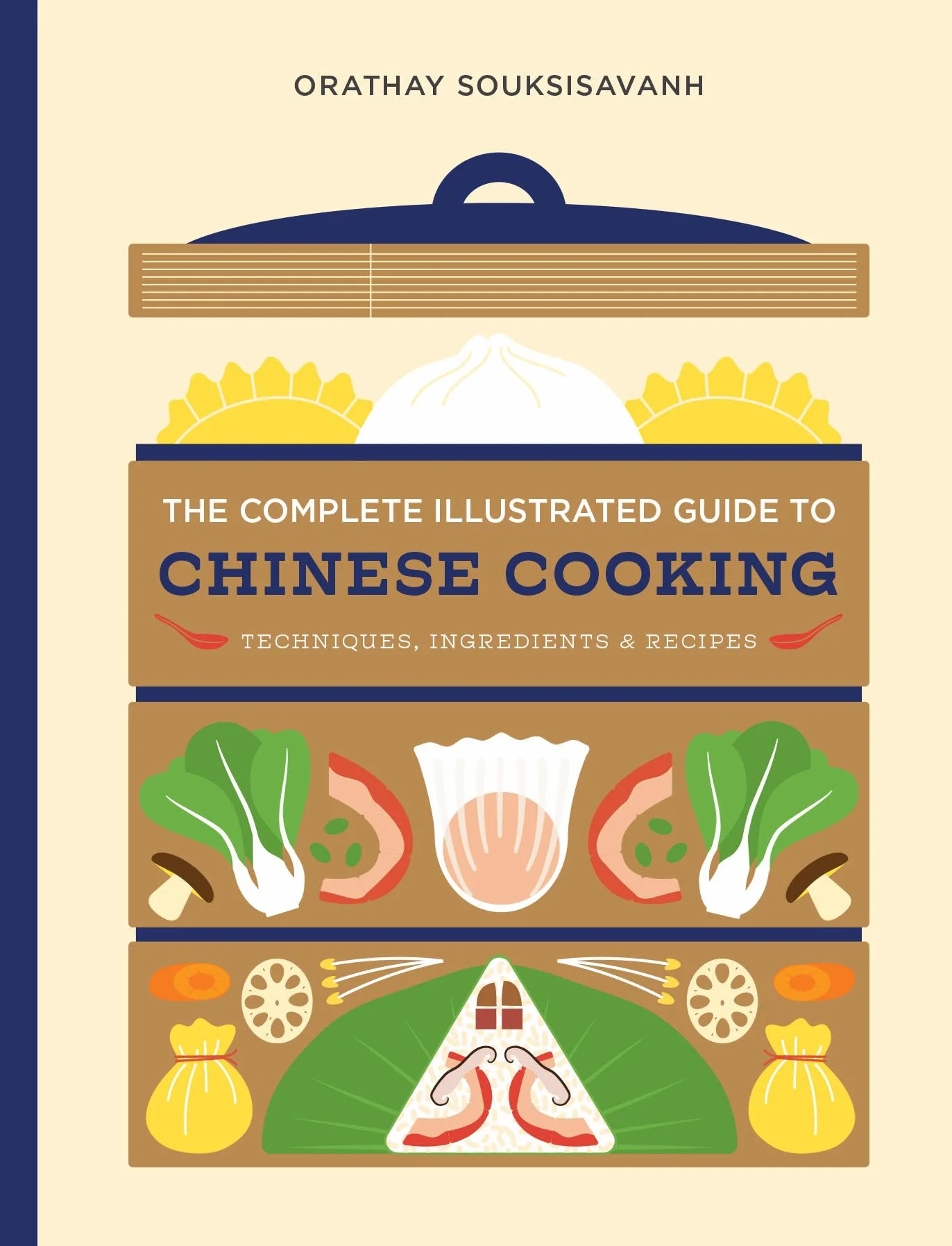 The Complete Illustrated Guide to Chinese Cooking : Techniques, Ingredients, and Recipes