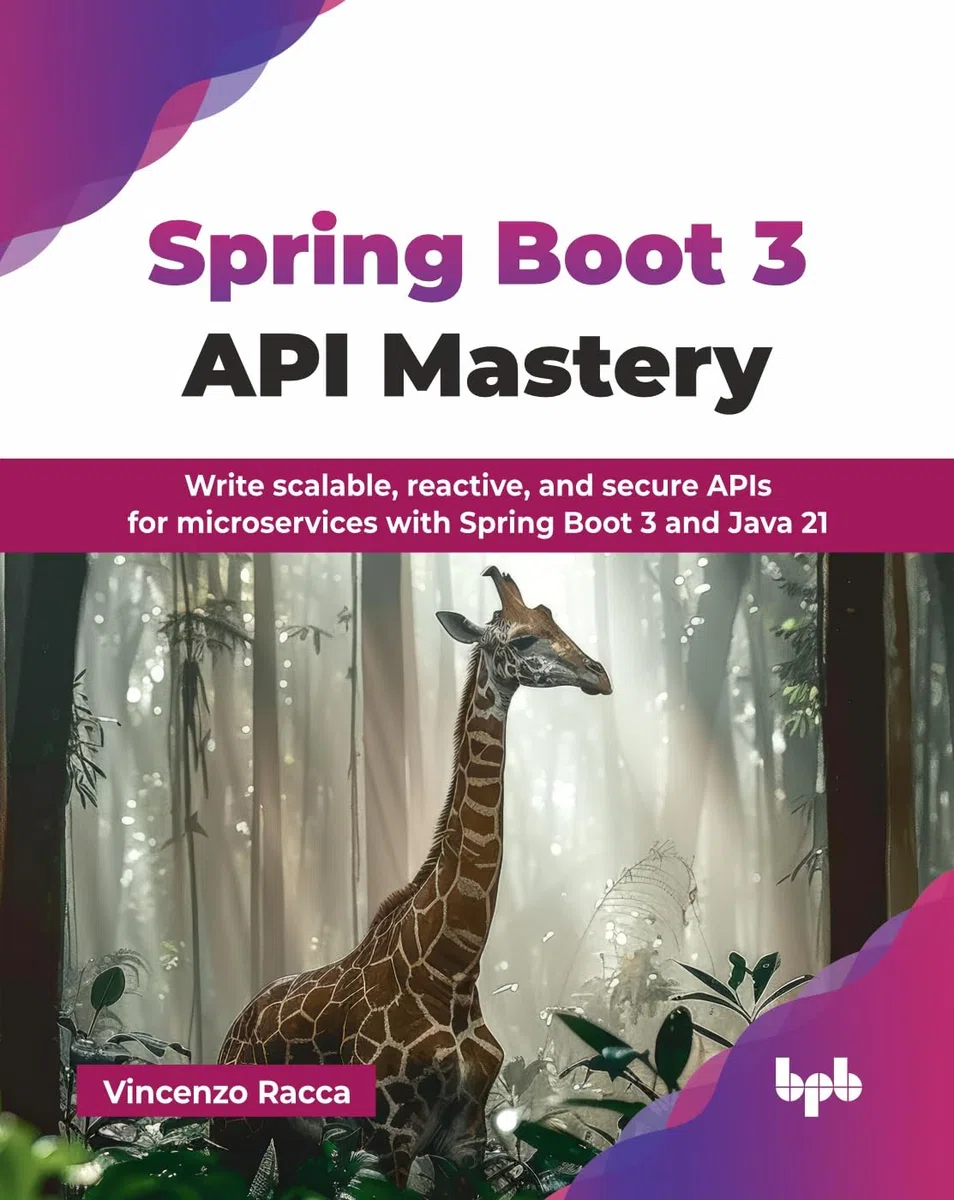 Spring Boot 3 API Mastery: Write scalable, reactive, and secure APIs for microservices with Spring Boot 3 and Java 21 (English Edition)