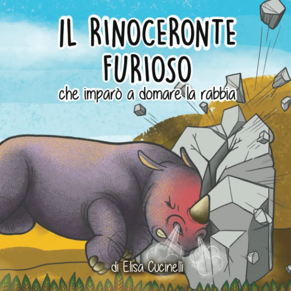 Il Rinoceronte Furioso che imparò a domare la Rabbia: Favola Illustrata per Bambini. La Storia di un Piccolo Rinoceronte Arrabbiato con Tutto e Tutti! La sua Parola preferita era il NO!