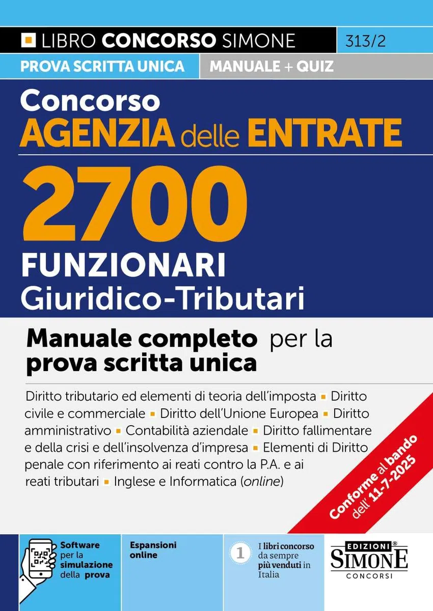 Concorso Agenzia delle Entrate. 2700 funzionari giuridico tributari. Manuale. Con espansioni online. Con software per la simulazione della prova