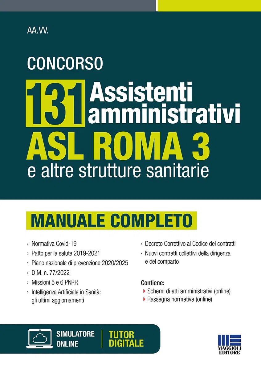 Concorso 131 Assistenti amministrativi ASL Roma 3 e altre strutture sanitarie - Manuale completo