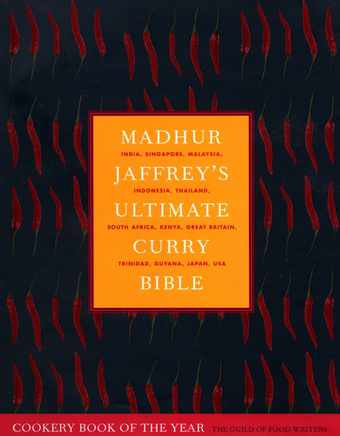 Madhur Jaffreys Ultimate Curry Bible: the definitive curry cookbook from the Queen of Curry