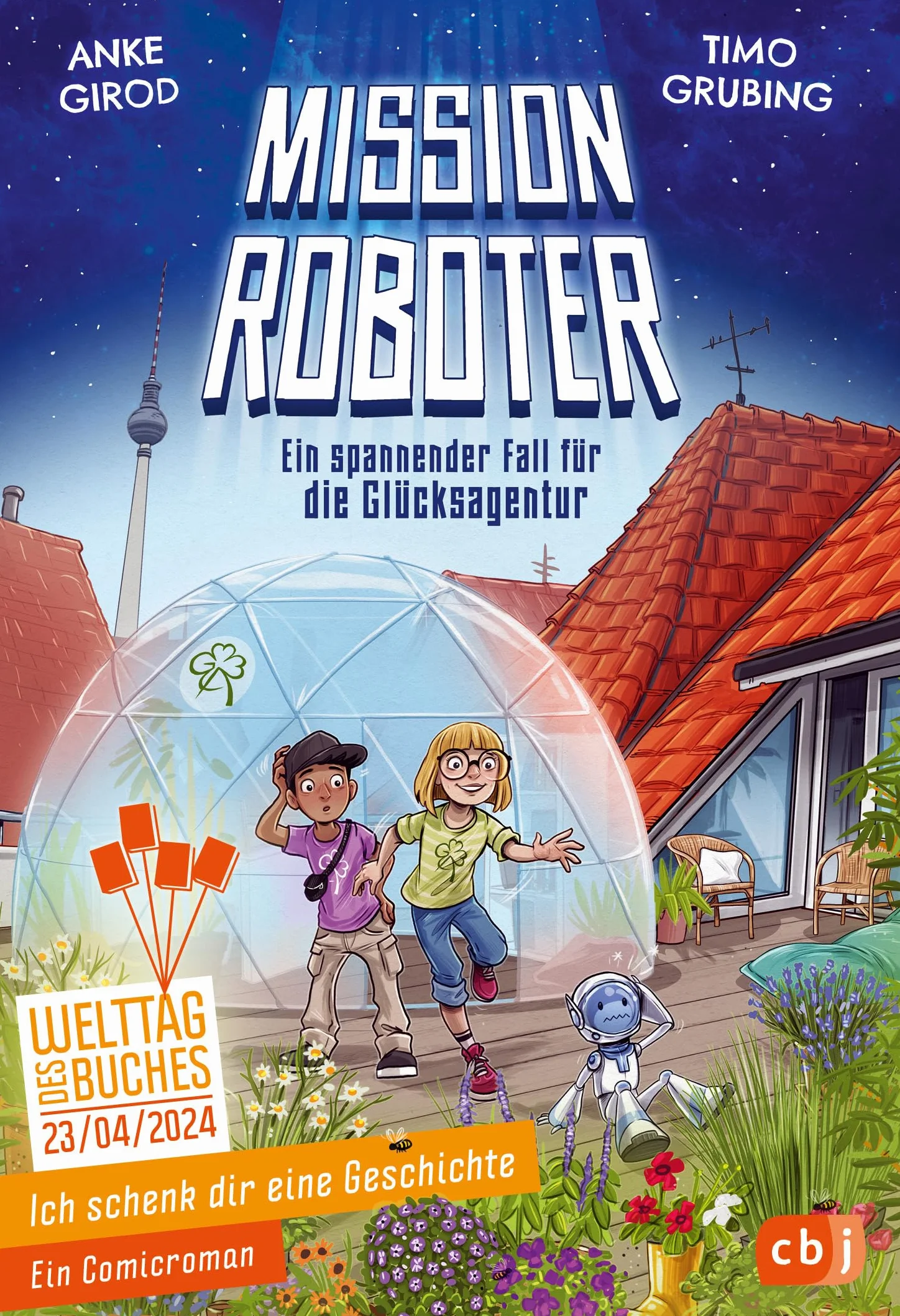 Ich schenk dir eine Geschichte - Mission Roboter – ein spannender Fall für die Glücksagentur: Das Buch zum Welttag des Buches 2024