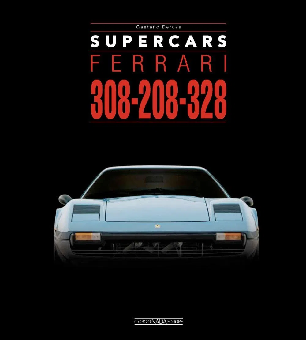 Ferrari 308-208-328. Supercars. Ediz. italiana e inglese