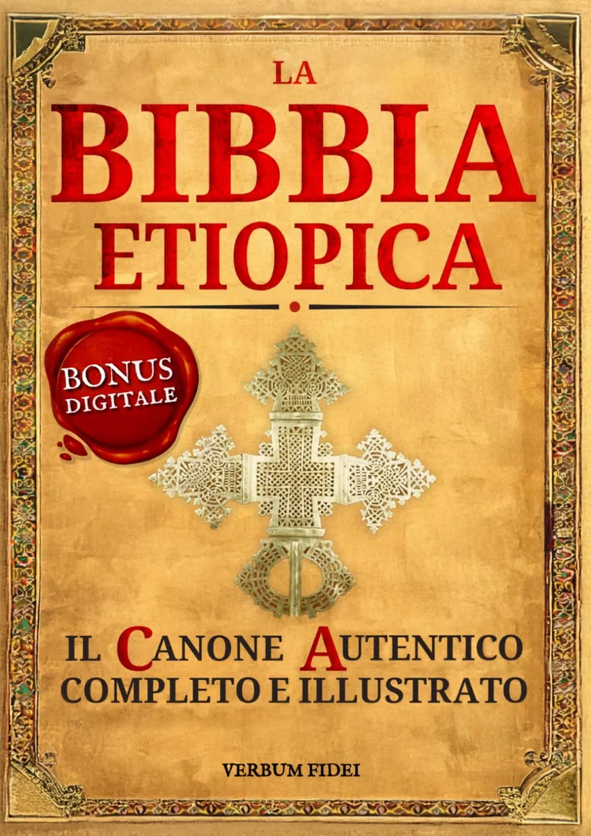 La Bibbia Etiope completa in Italiano: Il Canone Tewahedo Autentico e Completo — 81 libri stampati + centinaia di altre Scritture (digitali) + Illustrazioni originali inedite