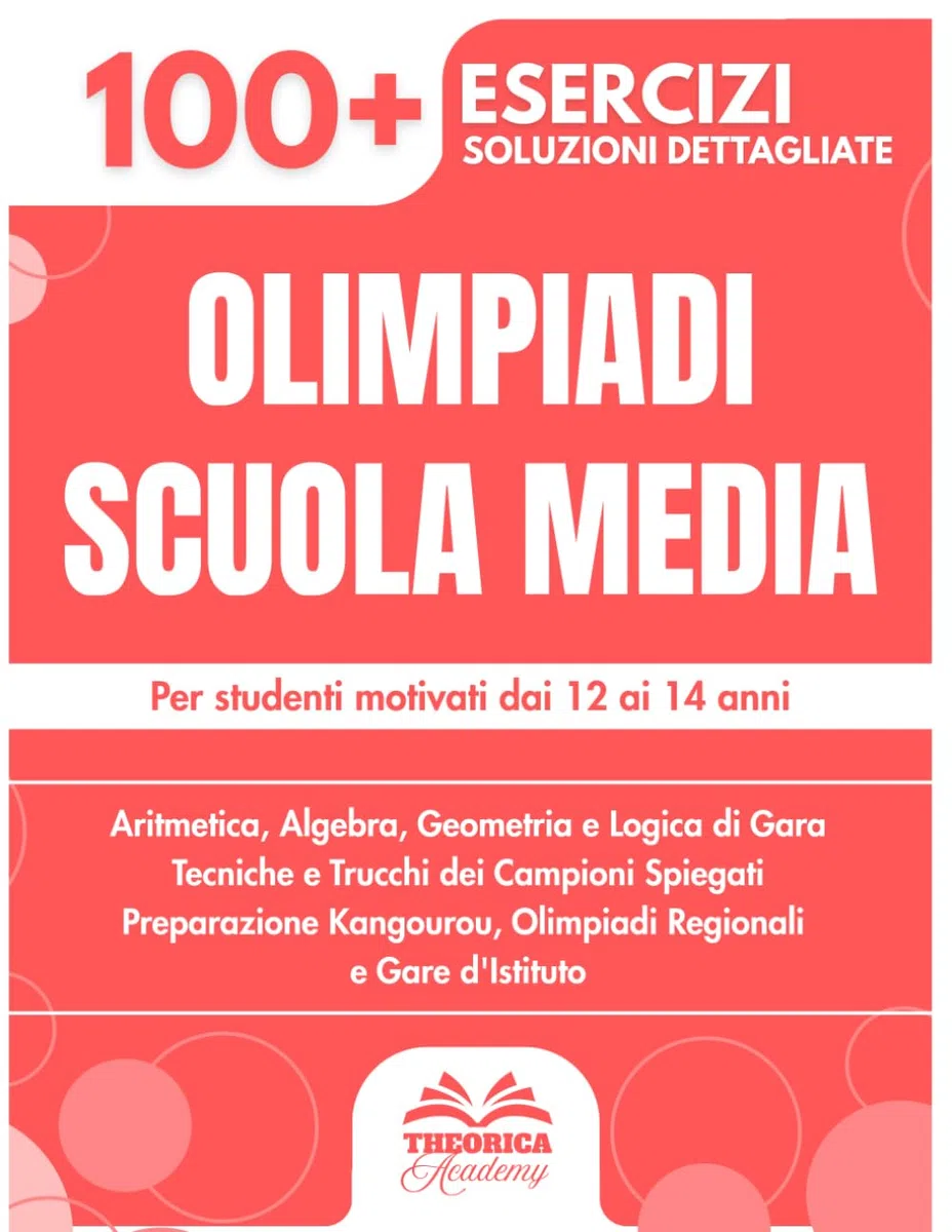 Olimpiadi Scuola Media: Oltre 100 Problemi di Gara per Giovani Campioni con Soluzioni Dettagliate