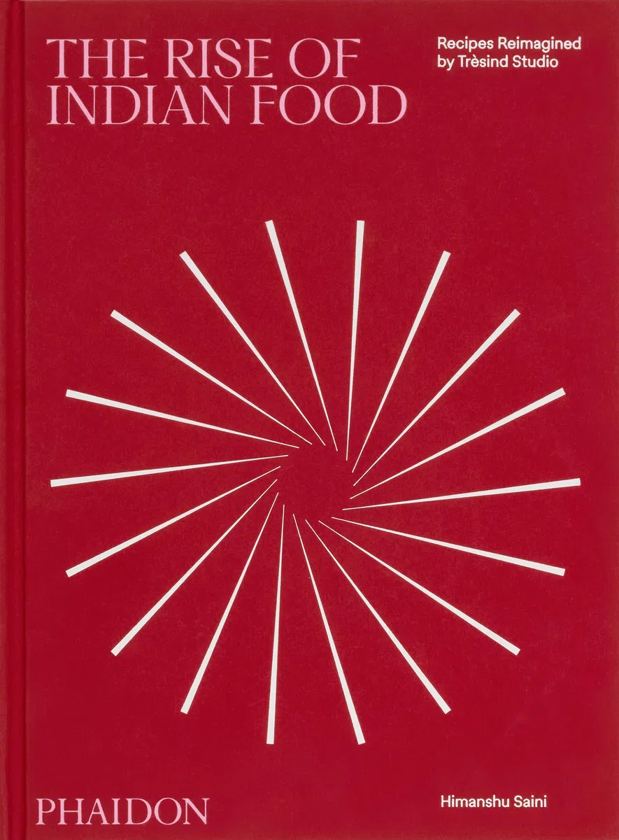 The rise of indian food: Recipes Reimagined by Trèsind Studio