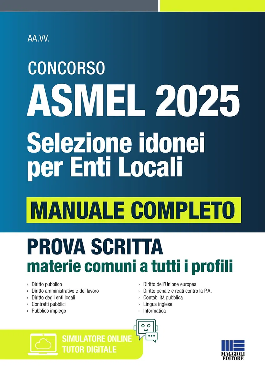 Concorso ASMEL 2025 Selezione idonei per Enti Locali - Manuale completo per la prova scritta CONFORME AL BANDO