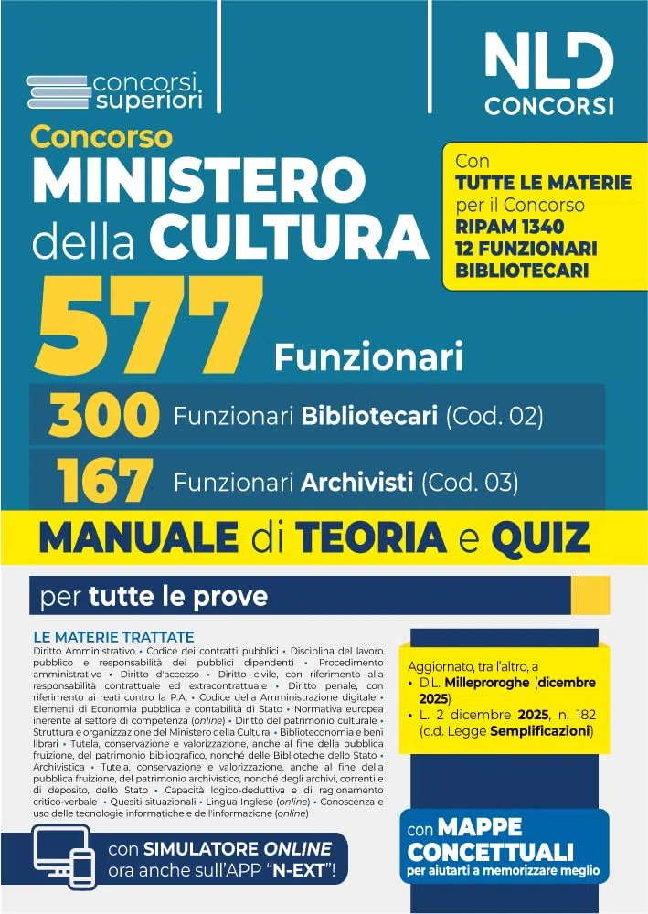 Concorso Ministero della Cultura 577 posti - 300 Funzionari Bibliotecari (cod. 02) e 167 Funzionari Archivisti (cod. 03). Manuale di teoria e quiz per tutte le prove. Nuova ediz. Con espansione on...