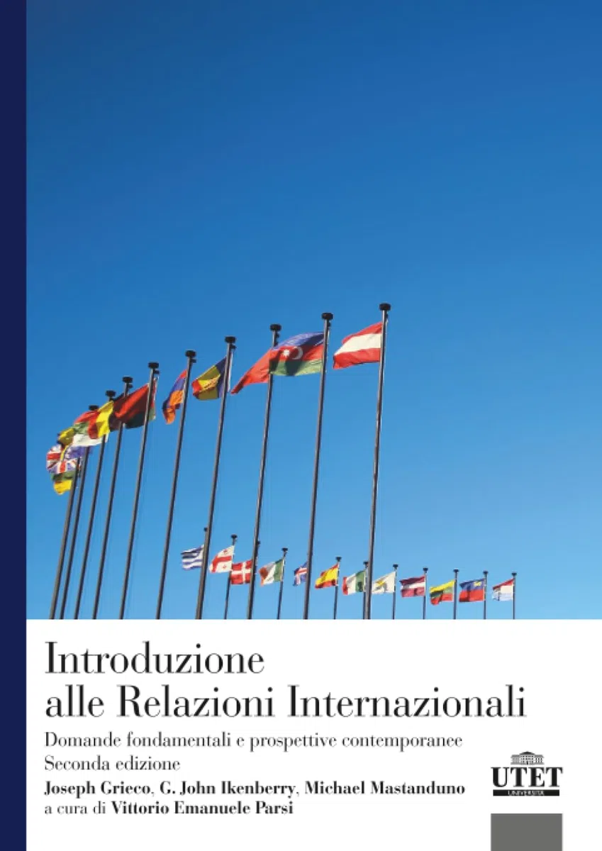 INTRODUZIONE ALLE RELAZIONI INTERNAZIONALI: Domande fondamentali e prospettive contemporanee