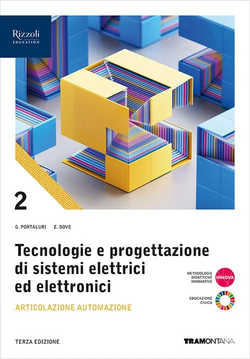 Tecnologie progettazione sistemi elettrici ed elettronici. Per le Scuole superiori. Con e-book. Con espansione online. Articolazione Automazione (Vol. 2)