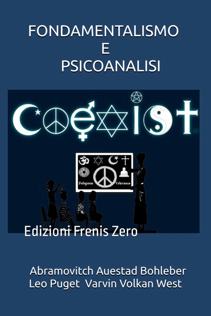 FONDAMENTALISMO E PSICOANALISI: Frenis Zero