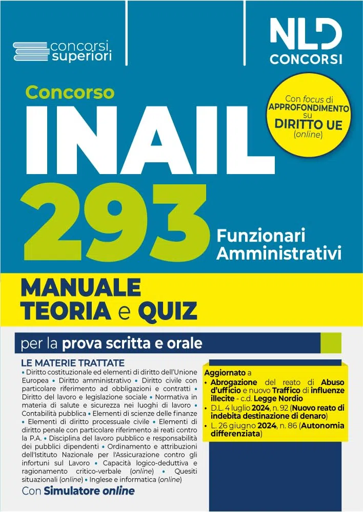 Concorso 293 INAIL - Funzionari amministrativi. Manuale di Teoria+quiz per la preparazione al concorso