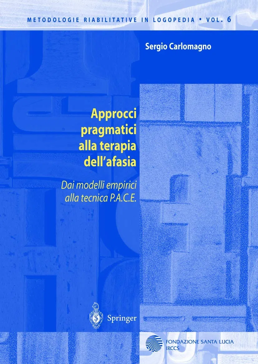 Approcci pragmatici alla terapia dell'afasia: Dai modelli empirici alla tecnica P.A.C.E.: 6