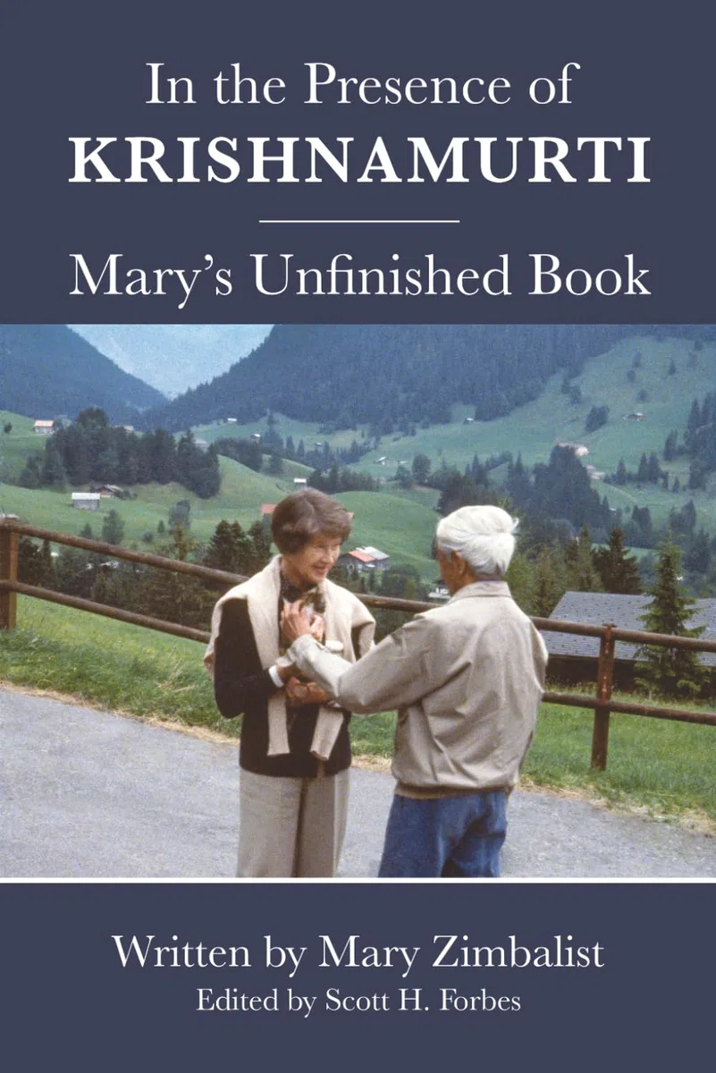 In the Presence of Krishnamurti: Mary's Unfinished Book