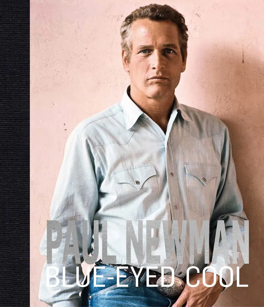 Paul Newman: Blue-Eyed Cool; Paul Newman Through the Lens of Six Great Photographers