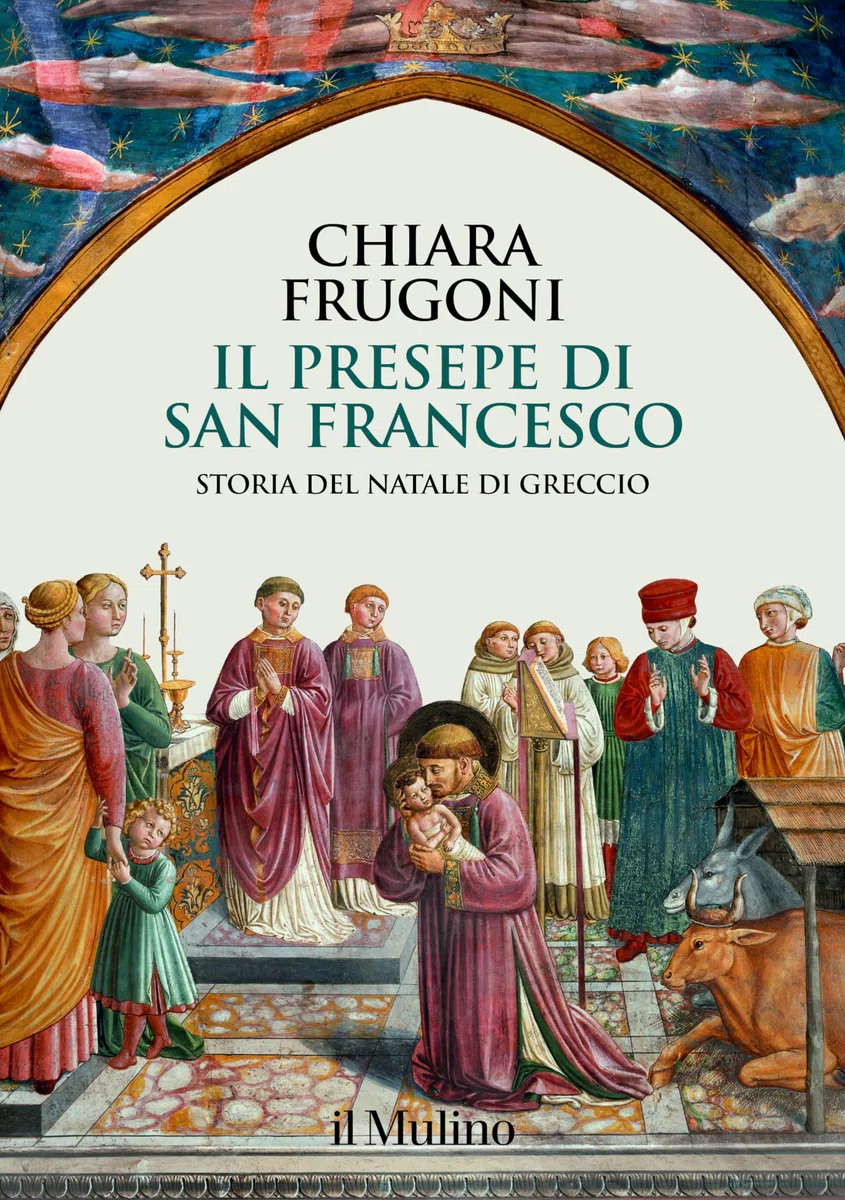 Il presepe di san Francesco. Storia del Natale di Greccio