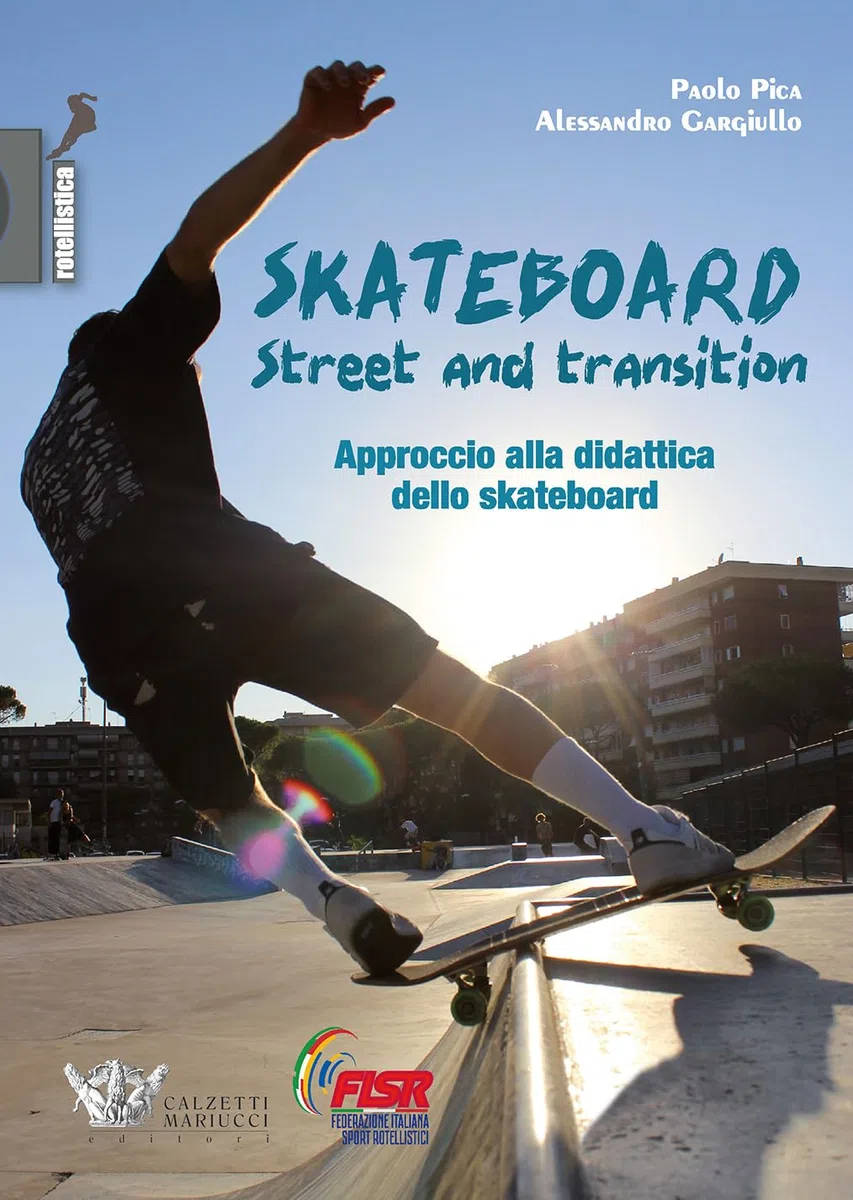 Skateboard street and transition. Approccio alla didattica dello skateboard
