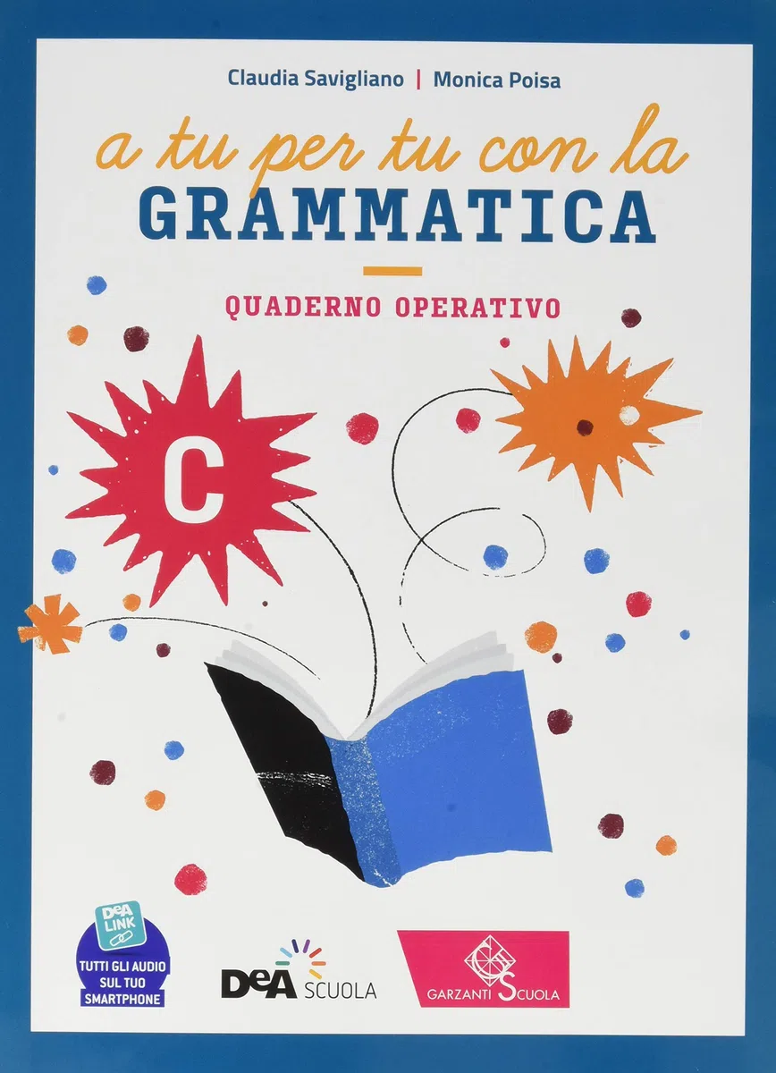 A tu per tu con la grammatica. Con Tavole per lo studio e il ripasso e Quaderno operativo. Per la Scuola media. Con e-book. Con espansione online. Fonologia, lessico e morfosintassi (Vol. A)