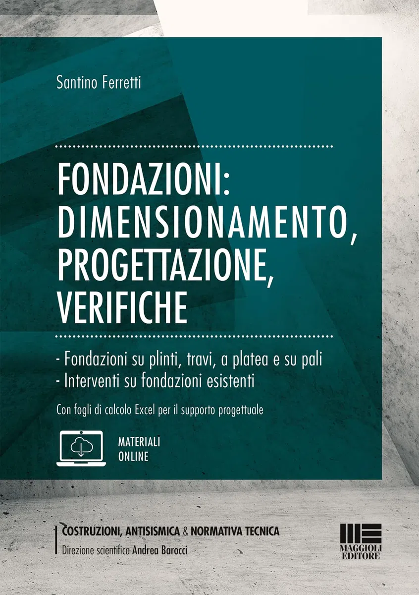 Fondazioni: dimensionamento, progettazione, verifiche