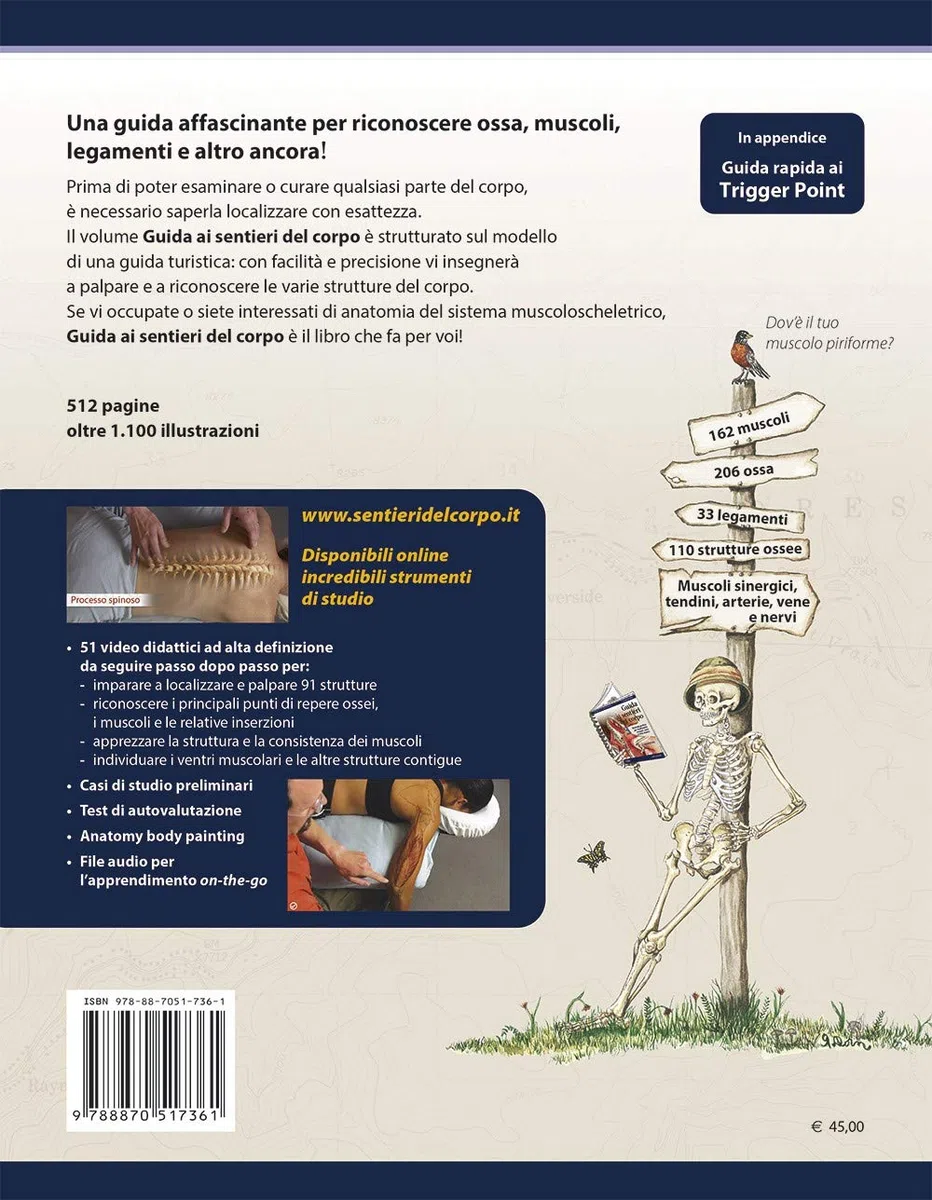 Guida ai sentieri del corpo. Manuale pratico per riconoscere muscoli, ossa e altro ancora. Ristampa brossurata senza spiralatura