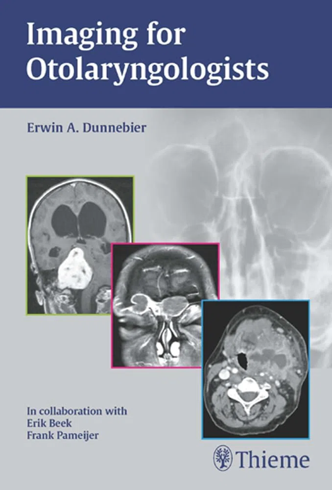IMAGING FOR OTOLARYNGOLOGISTS
