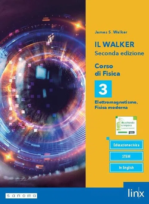 Il Walker. Corso di fisica. Per il triennio dei Licei e gli Ist. magistrali. Con e-book. Con espansione online (Vol. 3)