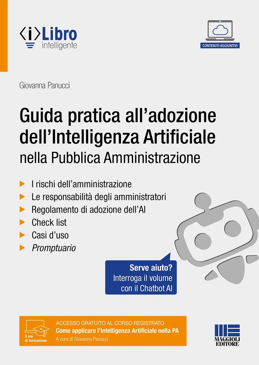 Guida pratica all’adozione dell’intelligenza artificiale nella pubblica amministrazione. Con chatbot per l'interrogazione del volume tramite AI. Con ebook