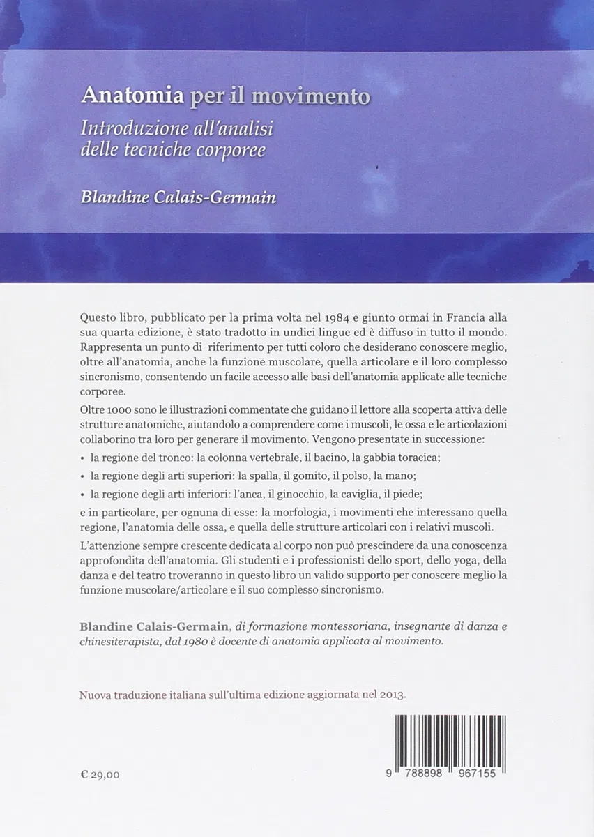 Anatomia per il movimento. Nuova ediz. Con QR code. Introduzione all'analisi delle tecniche corporee (Vol. 1)