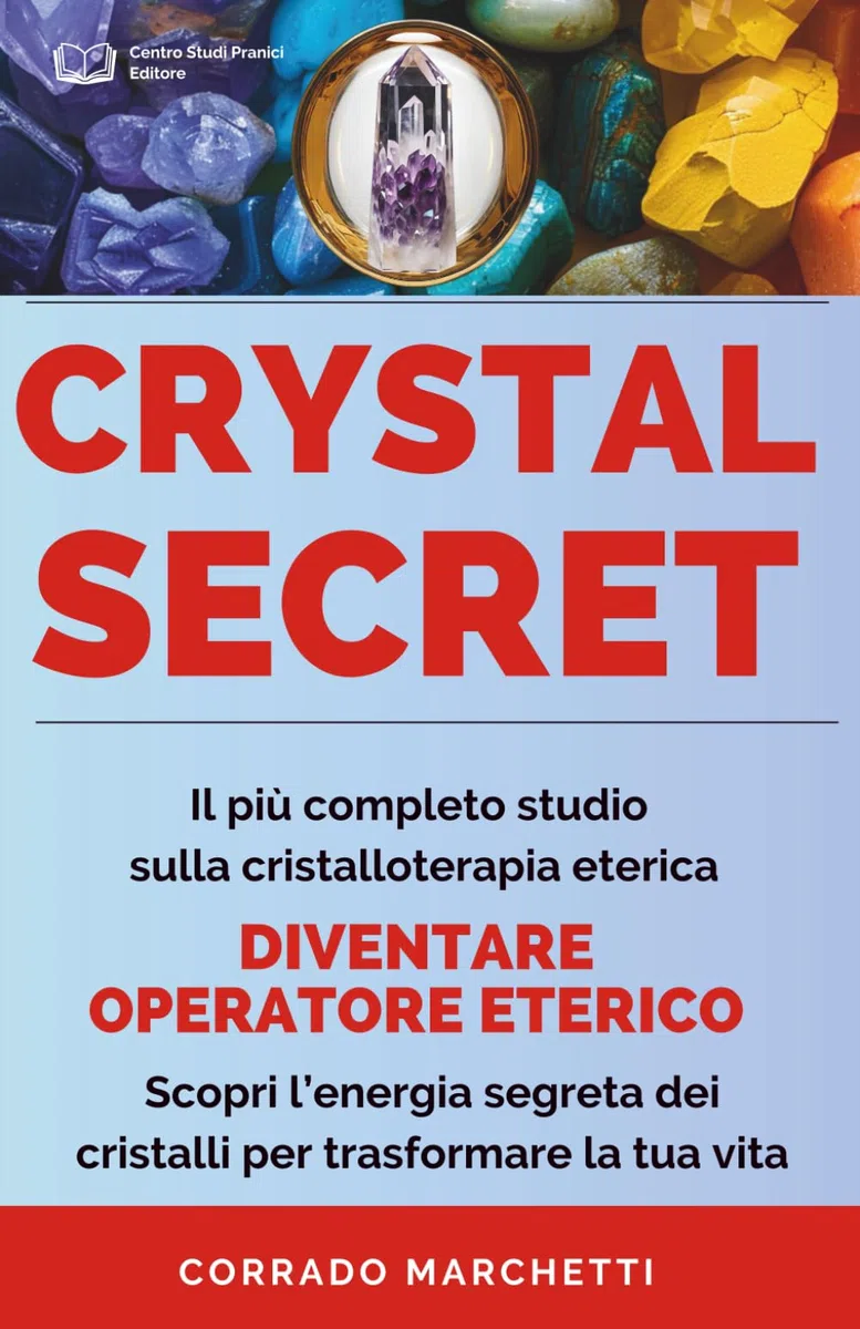 Crystal Secret: il più completo studio sulla cristalloterapia eterica per diventare operatore eterico. Scopri l'energia segreta dei cristalli per trasformare la tua vita