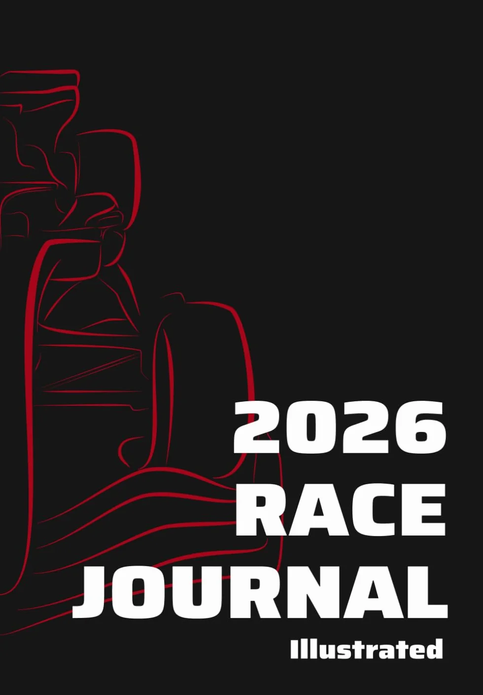 2026 RACE JOURNAL Illustrated: A companion to track all action in the 2026 season