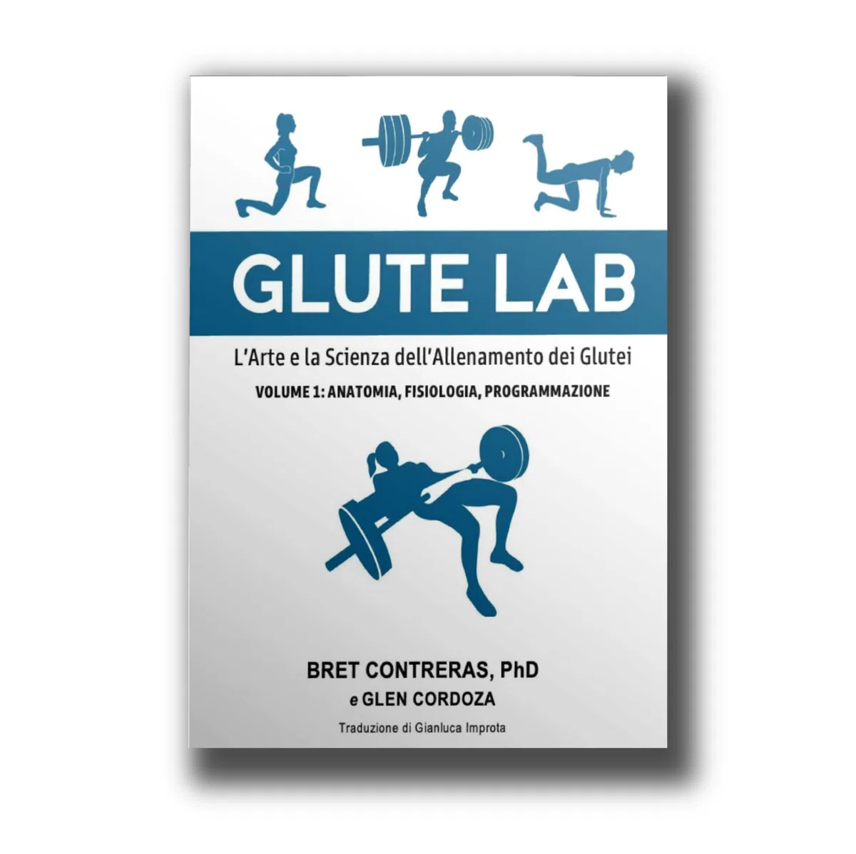 Glute lab. L'arte e la scienza dell'allenamento dei glutei (Vol. 1)